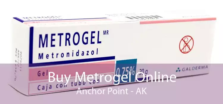 Buy Metrogel Online Anchor Point - AK