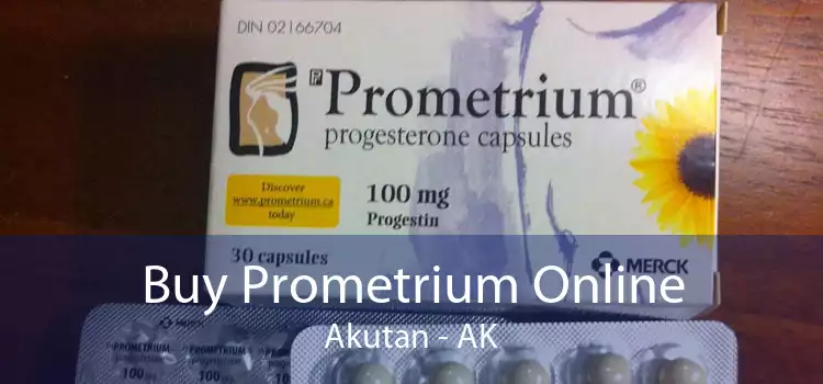 Buy Prometrium Online Akutan - AK