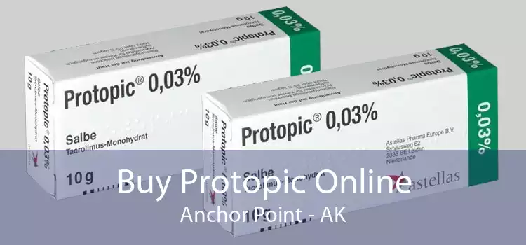 Buy Protopic Online Anchor Point - AK