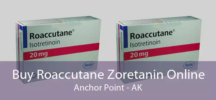 Buy Roaccutane Zoretanin Online Anchor Point - AK