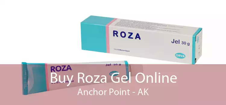Buy Roza Gel Online Anchor Point - AK