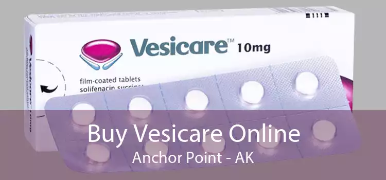 Buy Vesicare Online Anchor Point - AK
