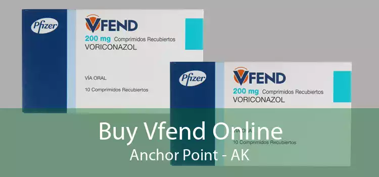 Buy Vfend Online Anchor Point - AK