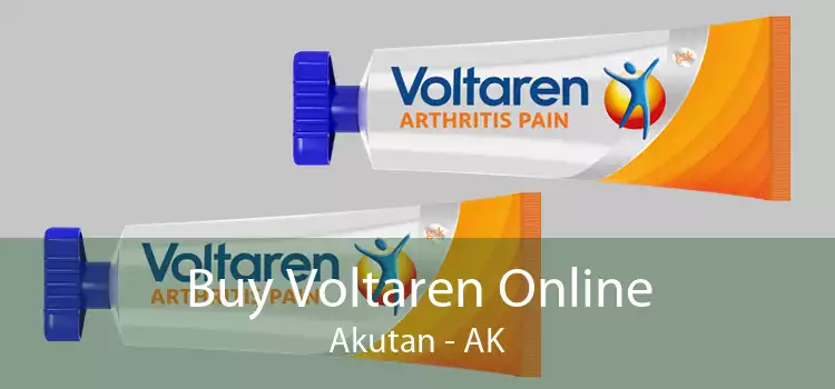 Buy Voltaren Online Akutan - AK